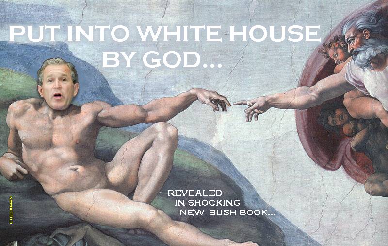 CHUCKMAN - BUSH - GOD PUT IN WHITE HOUSE.jpg